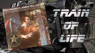 Merle Haggard  -Train Of Life (1971)