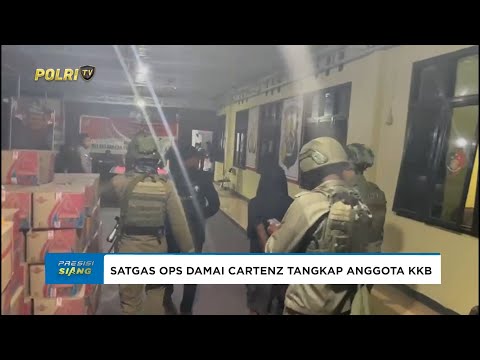 SATGAS OPS DAMAI CARTENZ TANGKAP ANGGOTA KKB PUNCAK JAYA TERDUGA PENEMBAKAN POLRI DAN WARGA SIPIL