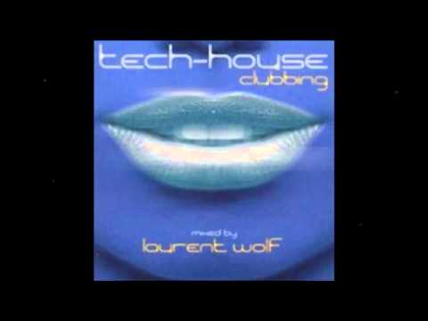 [Tech-House] Laurent Wolf - Part 2