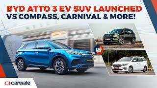 BYD Atto 3 vs Jeep Compass vs Kia Carnival and more