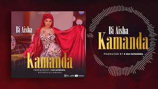 Bi Aisha KAMANDA Official Audio