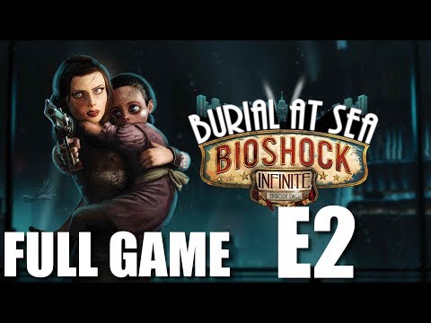 BioShock Infinite: Burial At Sea Episode 2 - Full Game Walkthrough (No Commentary Longplay)