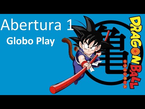 Dragon Ball - Abertura 01 - PTBR (Globo Play)