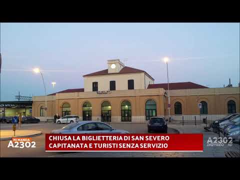 Mi Manda A2302 del 22 dicembre - Chiude persino la biglietteria di San Severo