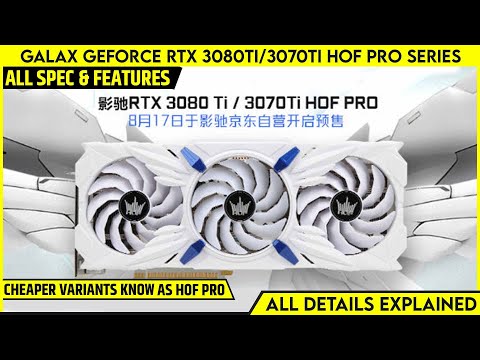 GALAX GeForce RTX 3080Ti/3070Ti Hall of Fame PRO Series Graphics Card Launched | All Spec, Features