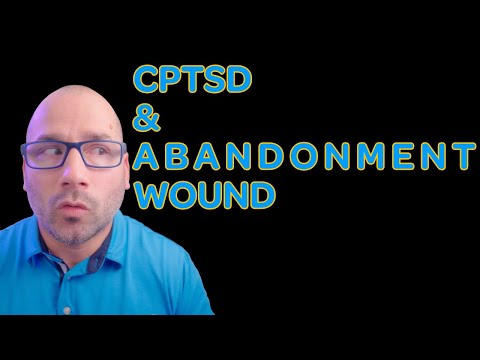 CPTSD and The Abandonment Wound