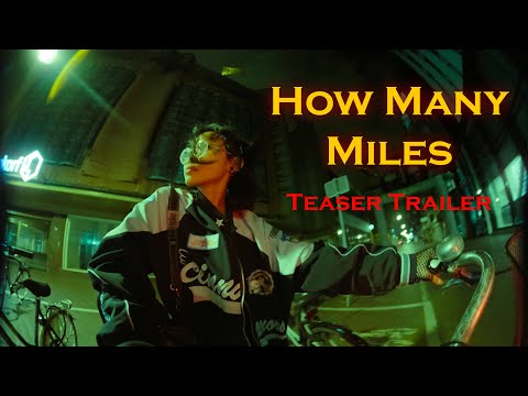 How Many Miles | Teaser Trailer