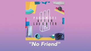 Paramore - No Friend [Lyric Video]