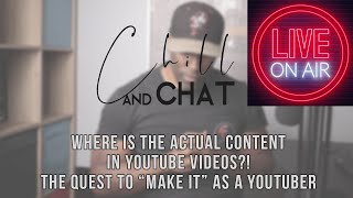 Where Is The Actual Content In YouTube Videos?! | Chill & Chat *LIVE*