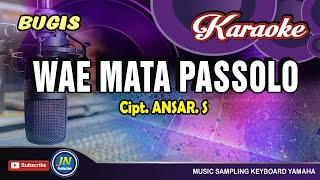 Download lagu Wae Mata Passolo_Karaoke Bugis Keyboard_Cipt.  Ansar  S mp3