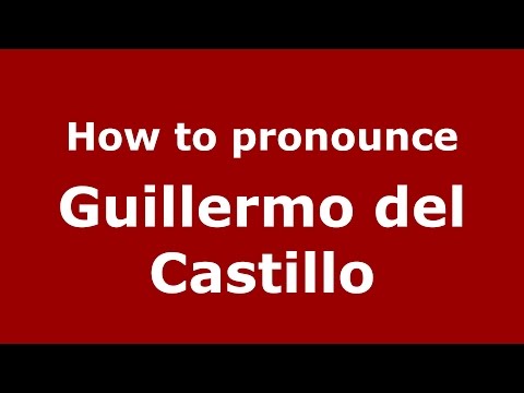 How to pronounce Guillermo del Castillo (Spanish/Argentina) - PronounceNames.com