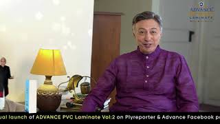 Mr Anang Desai, Indian Film and Television Actor, invites you all at the virtual launch of Advance PVC laminate 