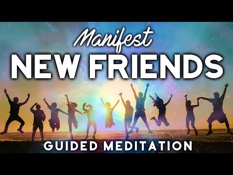 Manifest New FRIENDS Guided Meditation. Attract Wonderful Friendships Into Your Life, Hypnosis.