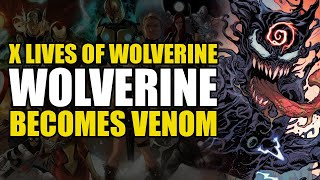 Wolverine Becomes Venom: X Lives of Wolverine Part 4 | Comics Explained