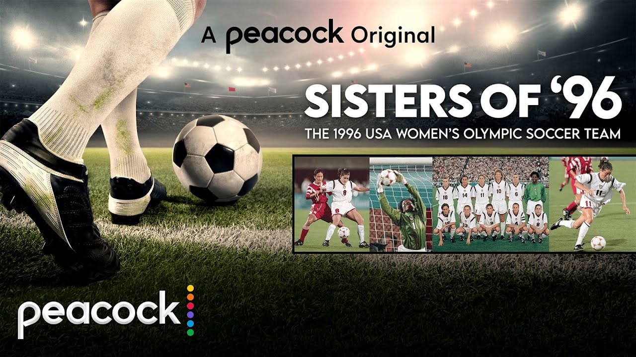 The Sisters of ’96: The 1996 USA Women’s Soccer Olympic Team | Official Trailer | Peacock Originals