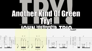 Another Kind Of Green from Try! | John Mayer Trio | Guitar Tab &amp; Playalong