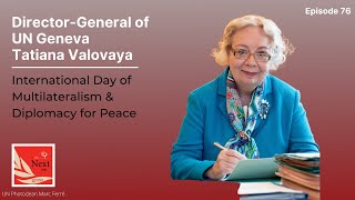 Tatiana Valovaya on International Day of Multilateralism &amp; Diplomacy for Peace |#NextPagePod