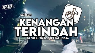 Download lagu DJ KENANGAN TERINDAH DJ VIRAL TIKTOK 2026 BY IPUL FVNKY RMX mp3