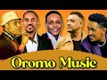 Best Old Oromo Music Mix Ethiopian Oromo Music Collection 2025 Oromomusic Ethiopianmusic