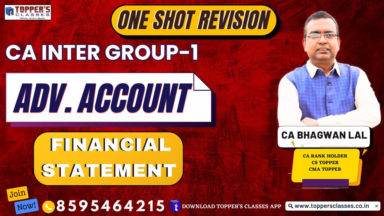 FINANCIAL STATEMENT | ADVANCED ACCOUNTING | ONE SHOT REVISION | CA INTER | CA BHAGWAN LAL SIR