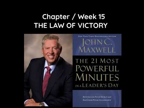 Chapter 15 : THE LAW OF VICTORY  - the 21 Irrefutable Laws of Leadership, JOHN C. MAXWELL