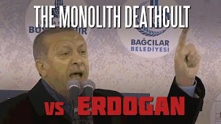 Erdogan versvs The Monolith Deathcult