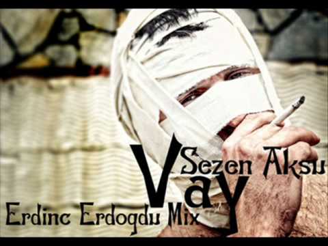 Sezen Aksu - Vay (Erdinc Erdogdu Mix)