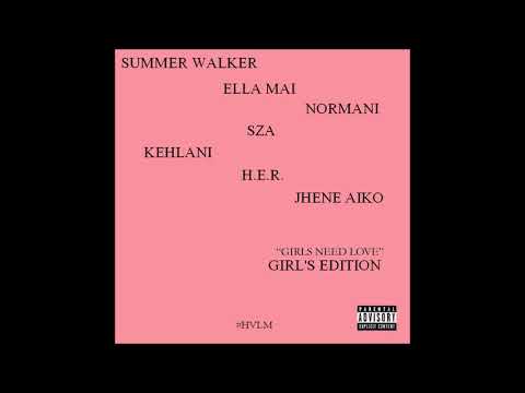 Summer Walker - Girls Need Love (Girl's Edition) #HVLM