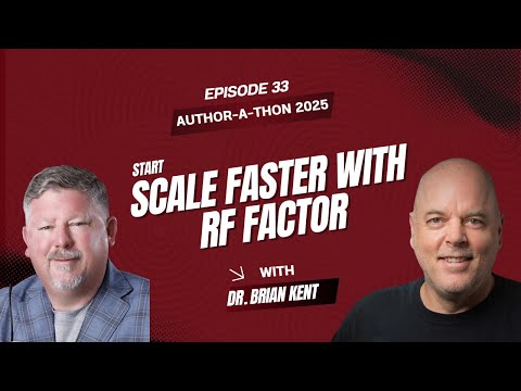 The RF Factor & Scaling Through Relationships | Author‑a‑Thon | Ep. 33
