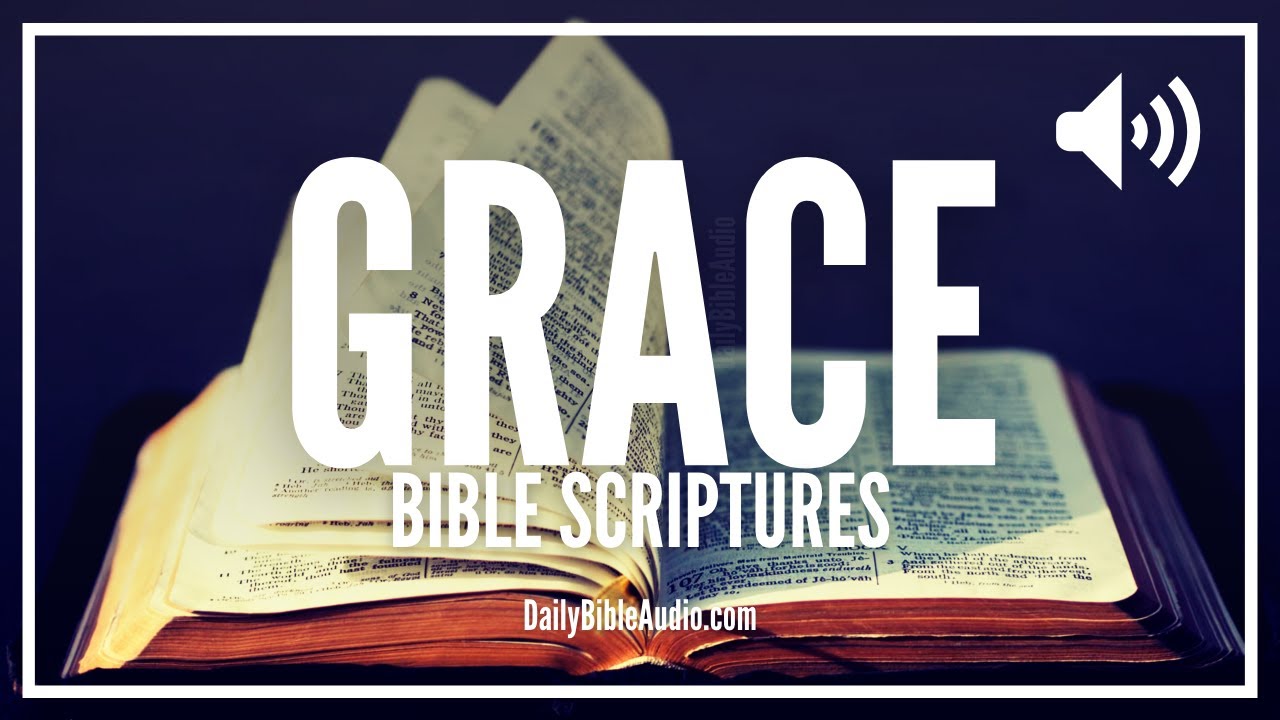 Bible Verses About Grace | Powerful Scriptures On The Grace Of God