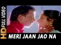 Meri Jaan Jao Na Amit Kumar Sadhana Sargam Jawani Zindabad 1990 Songs Javed Jaffrey