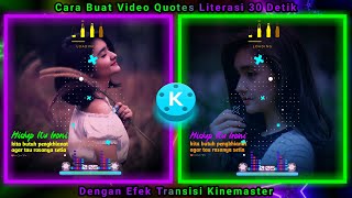 Download lagu CARA BUAT QUOTES LITERASI 30 DETIK DENGAN EFEK TRANSISI KINEMASTER mp3