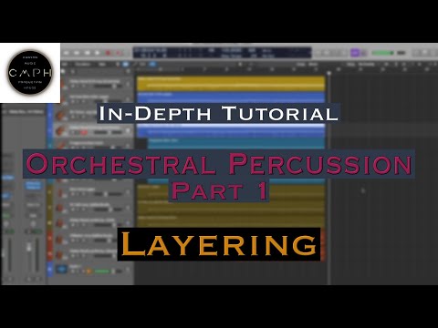 Orchestral Percussion Tutorial Part 1: Layering