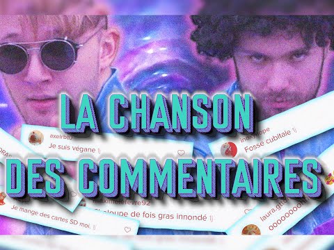 LA CHANSON DES COMMENTAIRES !