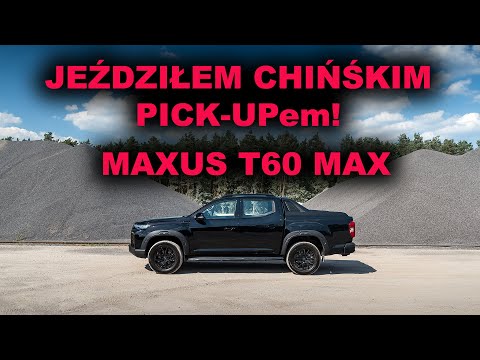Jeździłem chińskim Pick-Upem! - Maxus T60 MAX Test 2025 - zaskakująco dobry?