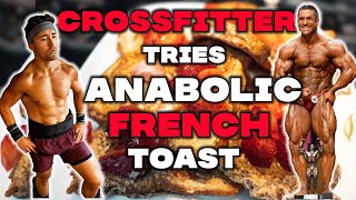 Crossfitter Tries Greg Doucette's Anabolic French Toast | Healthy French Toast Recipe