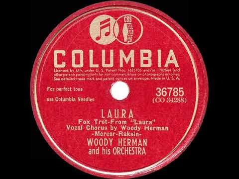 1945 HITS ARCHIVE: Laura - Woody Herman (Woody, vocal)