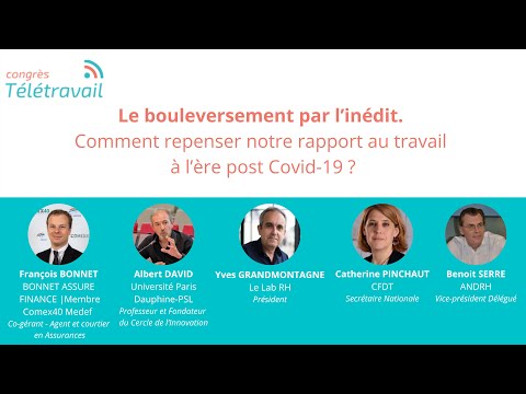 Le bouleversement par l’inédit. Comment repenser notre rapport au travail à l’ère post Covid-19 ?