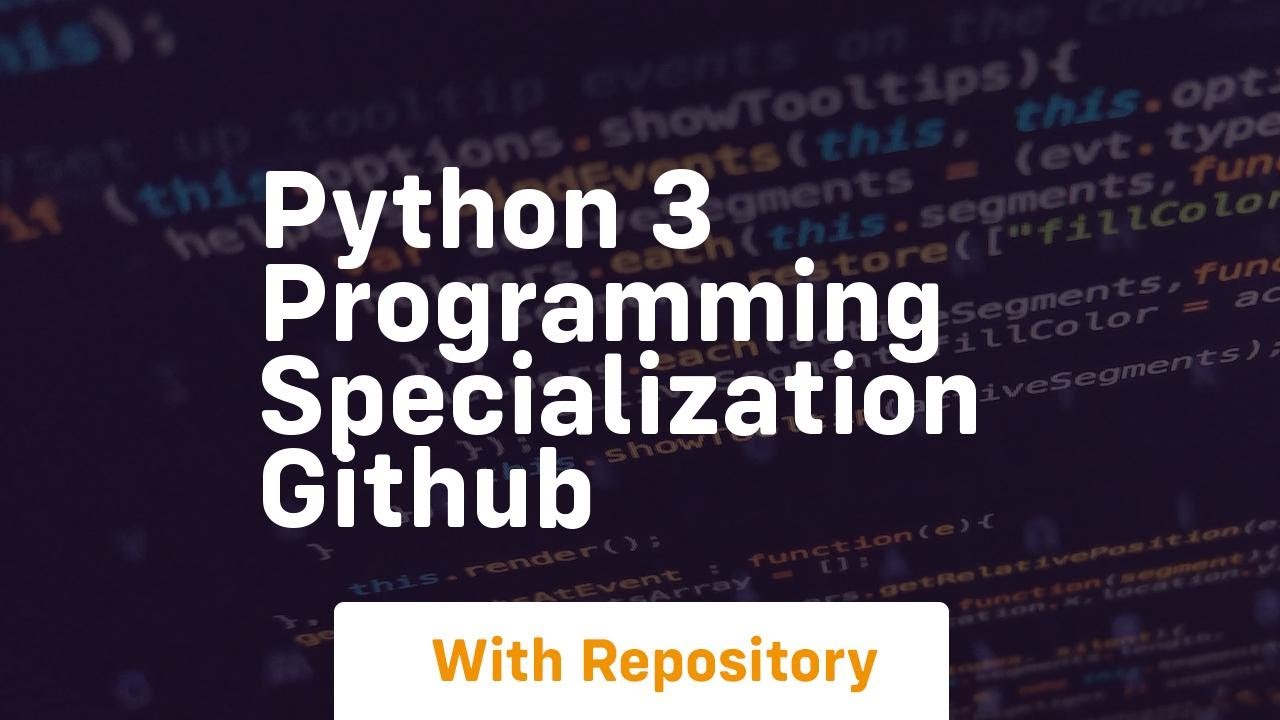 python 3 programming specialization github