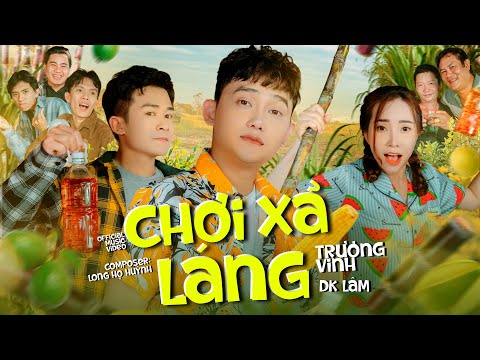 Chơi xả láng - Trương Vinh