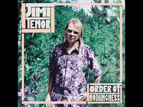 Jimi Tenor - Order Of Nothingness 2018 [Full Album]