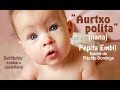 "Aurtxo polita" (nana) por Pepita Embil, madre de Plácido Domingo - Subts.: euskara y español - HD