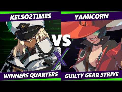 F@X 418 Winners Quarters - KELSO2TIMES (Ramlethal) Vs. Yamicorn (I-No) Guilty Gear Strive
