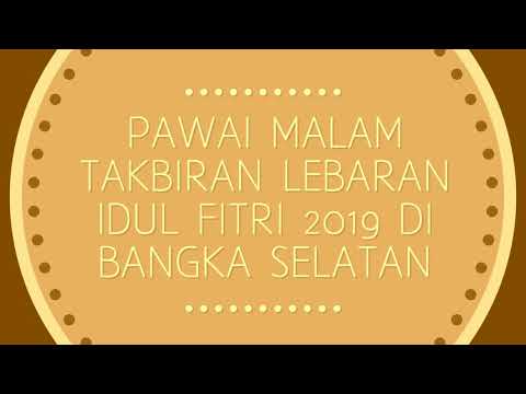 Pawai Malam Takbiran Lebaran Idul Fitri 2019 di Bangka Selatan