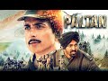 Indian Army Vs Chinese Forces Epic Battle Paltan 2018 Hindi Movie Arjun Rampal Sonu Sood