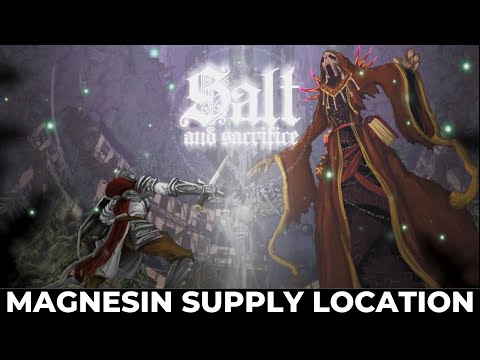 Salt and Sacrifice - Magnesin Supply Location