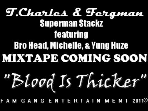 T.Charles & Fergman - Superman Stackz feat Bro Head, Michelle,  & Yung Huze