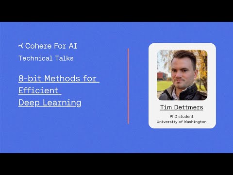 8-bit Methods for Efficient Deep Learning with Tim Dettmers