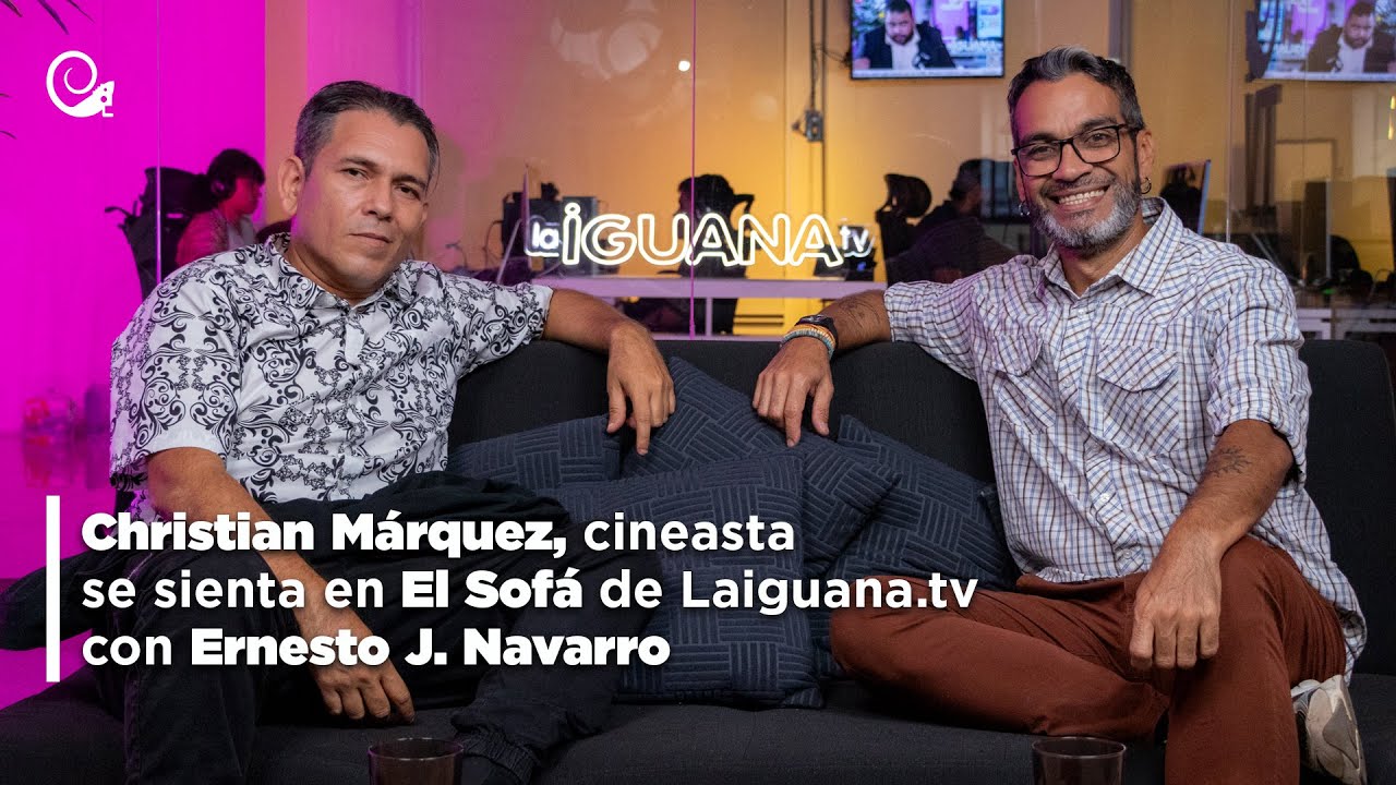 Christian Márquez, cineasta se sienta en El Sofá de Laiguana.tv