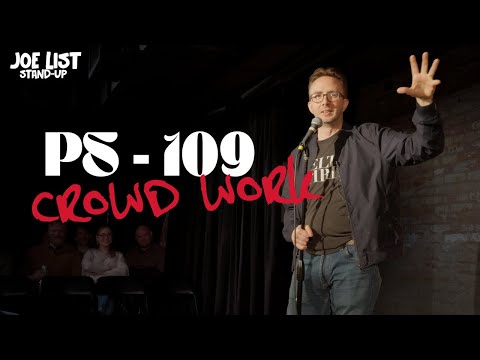 Joe List Stand Up | PS-109 Crowd Work
